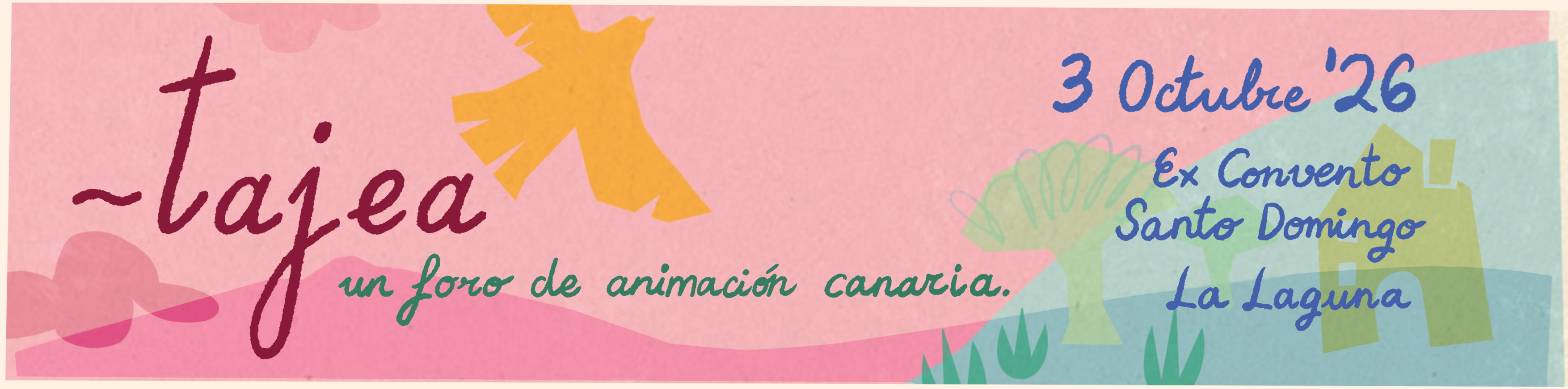 Tajea, un foro de animacion canaria, 3 de octubre de 2026 en el Ex Convento Santo Domingo de La Laguna